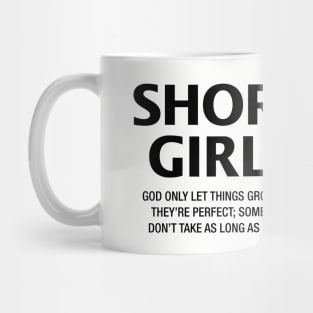 Short Girls are Perfect Mug